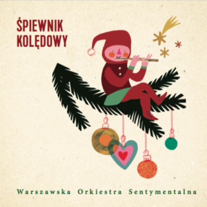 Śpiewnik kolędowy - album Warszawskiej Orkiestry Sentymentalnej